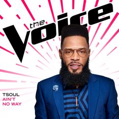 TSoul: Ain’t No Way