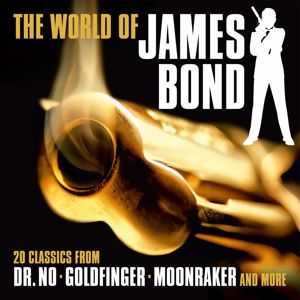Various Artists: The World of James Bond: 20 Classics from Dr. No, Goldfinger, Moonraker and More