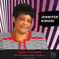 Jennifer Kimani: Nuu Ungihananio Nawe