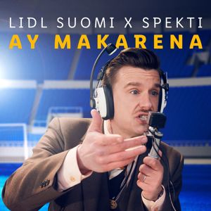 Lidl Suomi, Spekti: Ay Makarena