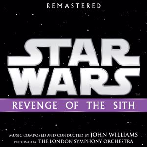 John Williams: Star Wars: Revenge of the Sith (Original Motion Picture Soundtrack)