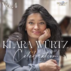 Klára Würtz & Kristóf Baráti: Klára Würtz: Celebration Vol. 4