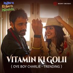 Vishal Bhardwaj, Rekha Bhardwaj, Shankar Mahadevan & Mohit Chauhan: Vitamin Ki Golii (Oye Boy Charlie - Trending)