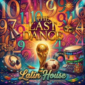 Goal Vibes: The Last Dance - Latin House