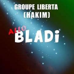Groupe Liberta (Hakim): Allo Bladi