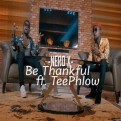 Nero X, Teephlow: Be Thankful (feat. Teephlow)