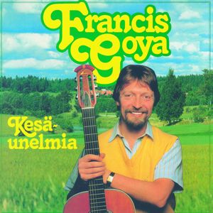 Francis Goya: Onnelliset (Jo Valkenee Kaukainen Ranta)