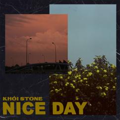 Khói Stone: Nice Day