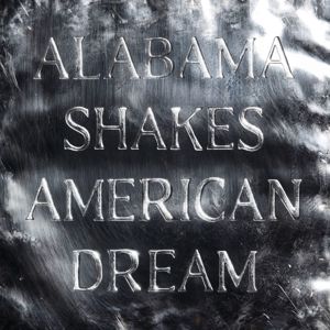Alabama Shakes: American Dream