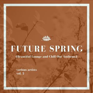 Various Artists: Future Spring, Vol. 2