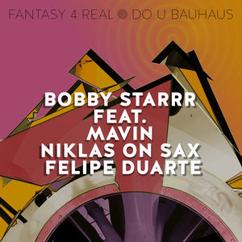Bobby Starrr feat. Niklas On Sax, Felipe Duarte & Santonio Echols: Do U Bauhaus (Santonio Echols Remix)