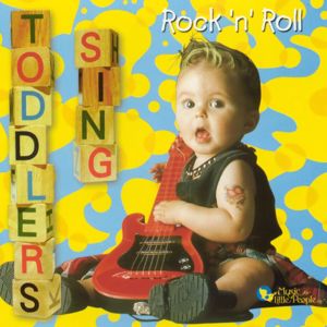 Music For Little People Choir: Toddlers Sing Rock 'N' Roll