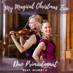 Duo Primadonnat feat Gilbert K: My Magical Christmas Tree