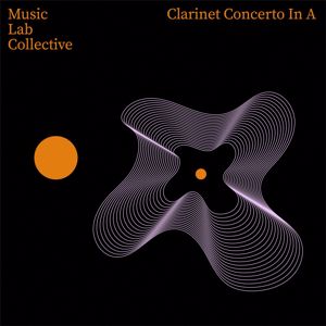 Music Lab Collective: Clarinet concerto in A (Arr. Piano)