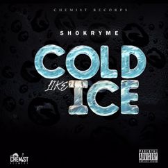 Shokryme: Cold Like Ice