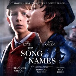 Howard Shore, Ray Chen, Daniel Mutlu: The Song of Names for Violin and Cantor (Original Motion Picture Soundtrack)