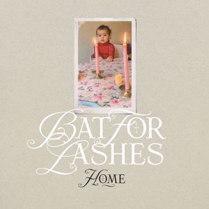 Bat For Lashes: Home (Single Version) (HomeSingle Version)