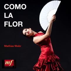 Mathias Wehr: Como la Flor (Concert Band)