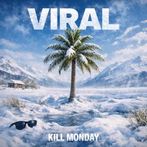 Kill Monday: Viral