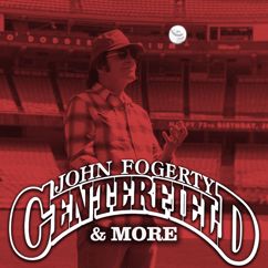 John Fogerty: Centerfield (Dodger Stadium Version)