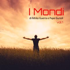 Pape Gurioli & Mirko Guerra: I Mondi - Vol. 1