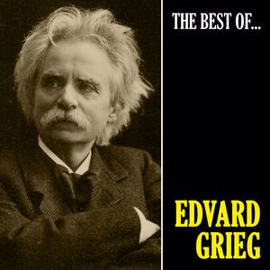 Edvard Grieg: The Best of Grieg (Remastered)