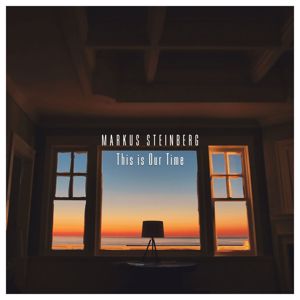 Markus Steinberg: This Is Our Time