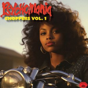 Various Artists: Psychomania Choppers: Chicano Oldies and R&B Rarities, Vol. 1