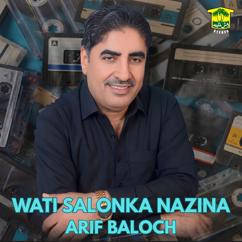 Arif Baloch: Wati Salonka Nazina