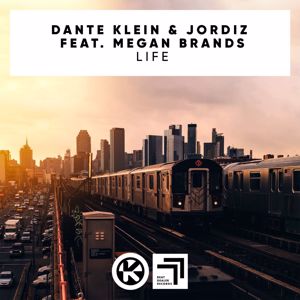 Dante Klein & Jordiz feat. Megan Brands: Life