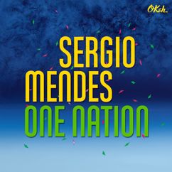 Sergio Mendes feat. Carlinhos Brown: One Nation (feat. Carlinhos Brown)