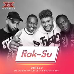 Rak-Su feat. Wyclef Jean & Naughty Boy: Dimelo (X Factor Recording)