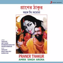 Amrik Singh Arora: Praner Thakur Param Purush