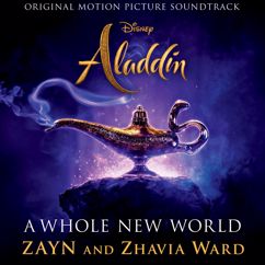 ZAYN, Zhavia Ward: A Whole New World (End Title) (From "Aladdin")