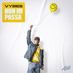 Vybes: Non mi passa