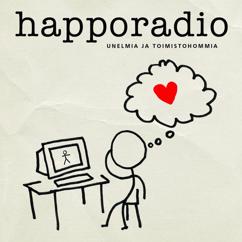 Happoradio: Unelmia ja toimistohommia
