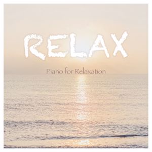 Various Artists: Relax: Piano for Relaxation