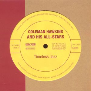 Coleman Hawkins and His All-Stars: Coleman Hawkins and His All-Stars - Timeless Jazz 