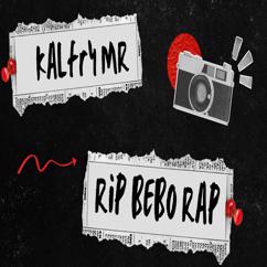 Kalfry MR: Rip bebo Rap