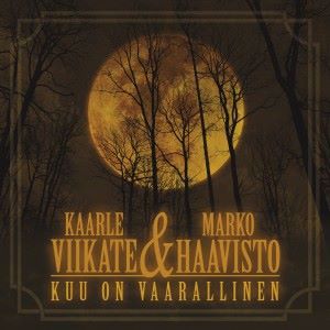 Kuu On Vaarallinen