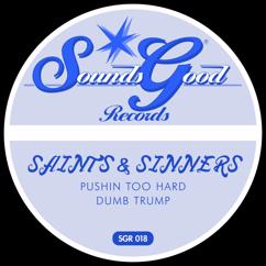 Saints & Sinners: Pushin' Too Hard