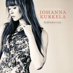 Johanna Kurkela: Jotain kaunista ja hyvää