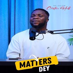 Matters Dey: Caught in the Act