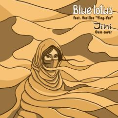 Blue Lotus feat. Vasilisa "YingYan": Jini