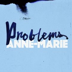 Anne-Marie: Problems