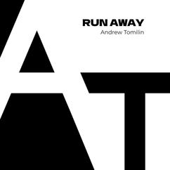Andrew Tomilin: Run Away