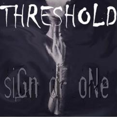 Sign Of One: Threshold