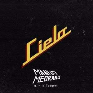 Manuel Medrano: Cielo (feat. Nile Rodgers)