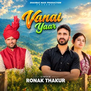 Ronak Thakur: Vanai Yaar