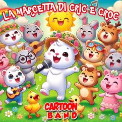 Cartoon Band: La Marcetta Di Cric E Croc